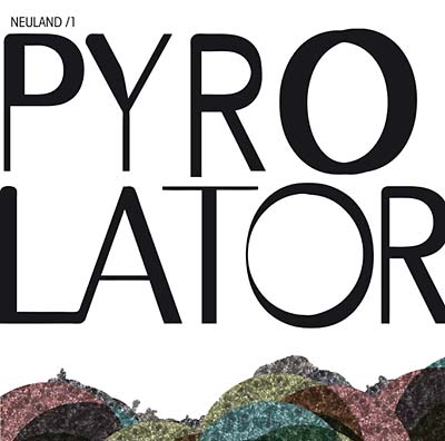 PYROLATOR Neuland/1