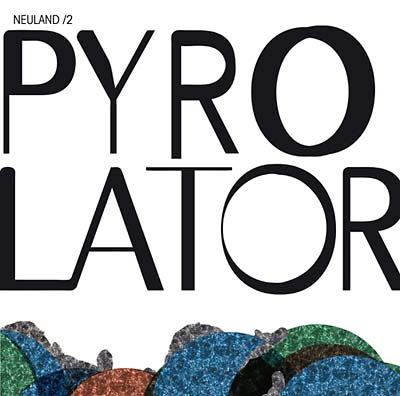 PYROLATOR Neuland/2