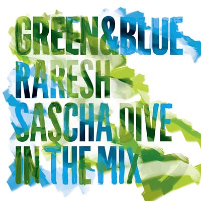 RARESH & SASCHA DIVE Green & Blue - Raresh & Sascha Dive In The Mix