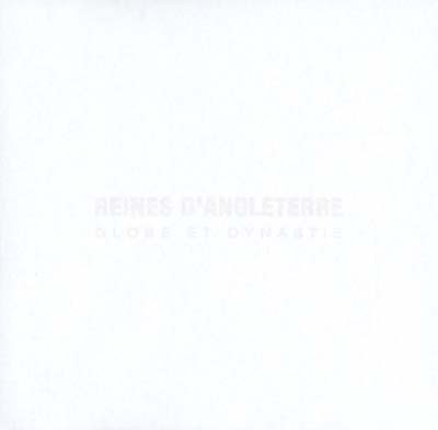 REINES D'ANGLETERRE Globe et Dynastie