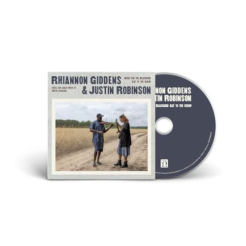 Rhiannon Giddens & Justin Robinson What Did The Blackbird Say To The Crow