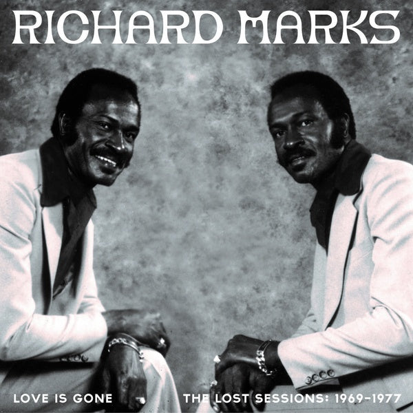 RICHARD MARKS Love Is Gone The Lost Sessions: 1969-1977