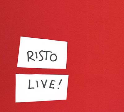 RISTO Live!