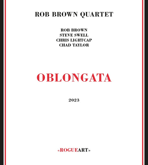 ROB BROWN QUARTET Oblongata