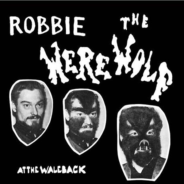 ROBBIE THE WEREWOLF At The Waleback