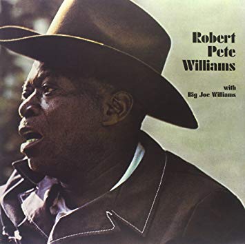 ROBERT PETE WILLIAMS With Big Joe Williams