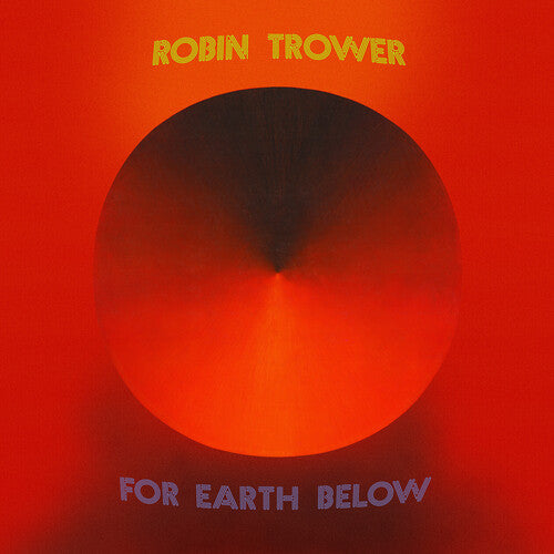 Robin Trower For Earth Below: 50th Anniversary Edition (Box Set) (4 Cd's)