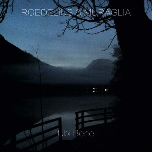 ROEDELIUS & MURAGLIA Ubi Bene