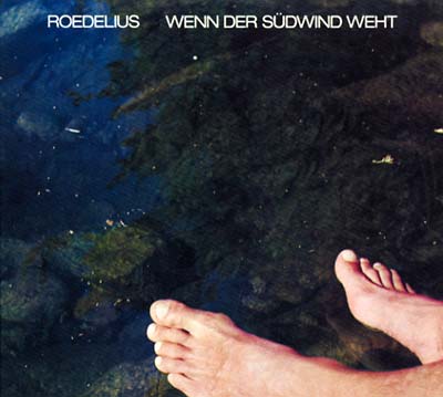 Roedelius Wenn Der Südwind Weht