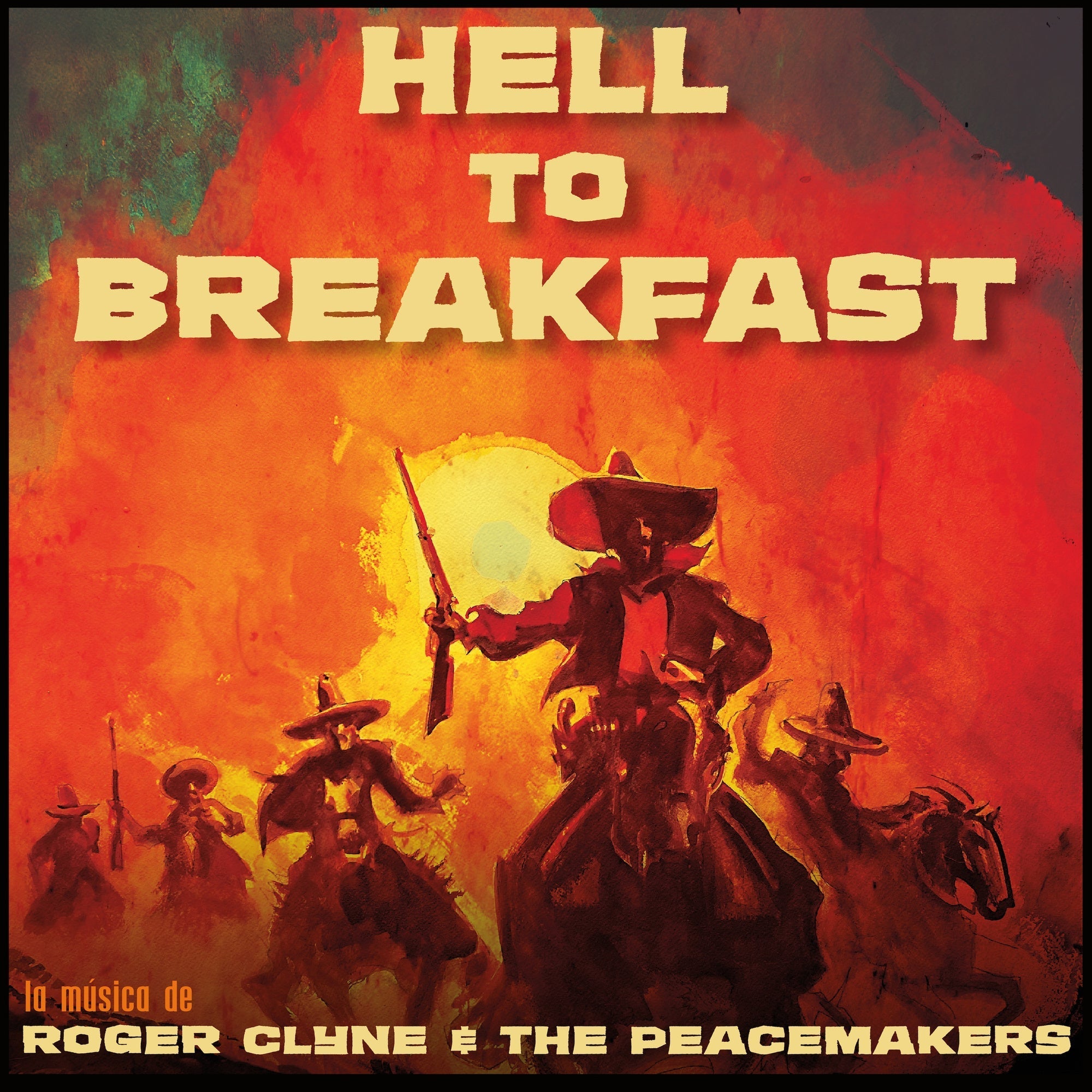 Roger Clyne & The Peacemakers Hell To Breakfast