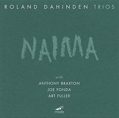 ROLAND DAHINDEN TRIOS Naima