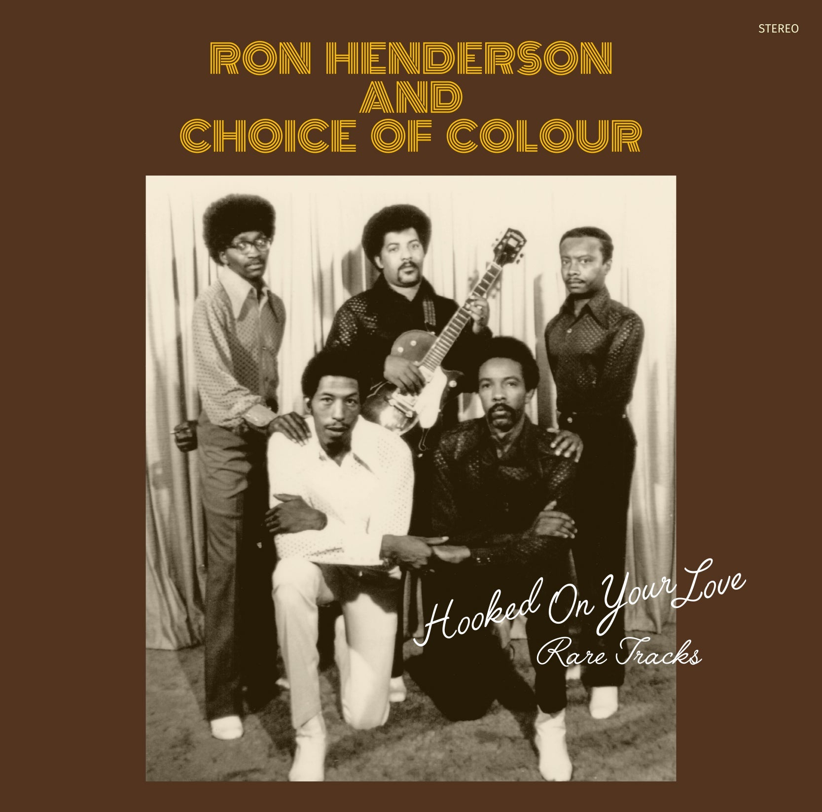 Ron Henderson And Choice Of Colour Hooked On Your Love: Rare Tracks