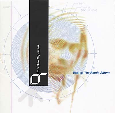 RONI SIZE Replica The Remix Album
