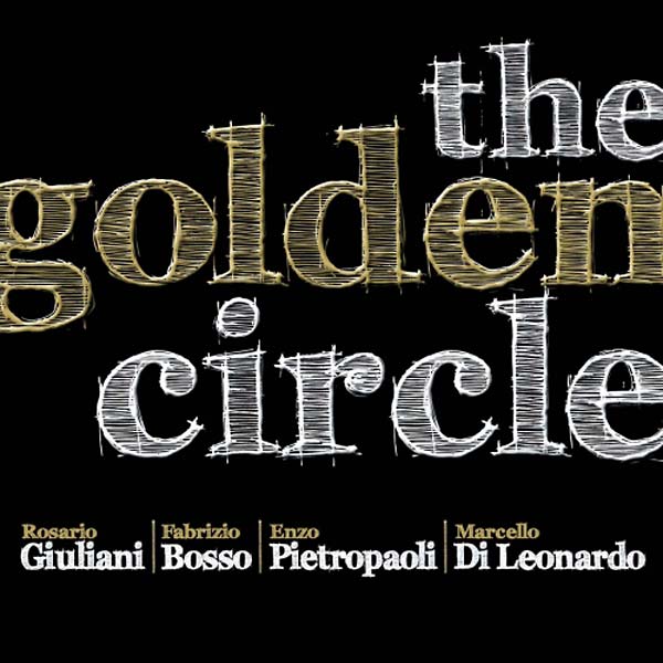 ROSARIO GIULIANI/FABRIZIO BOSSO/ENZO PIETROPAOLI/M The Golden Circle