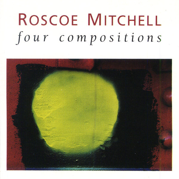 Roscoe Mitchell Four Compositions