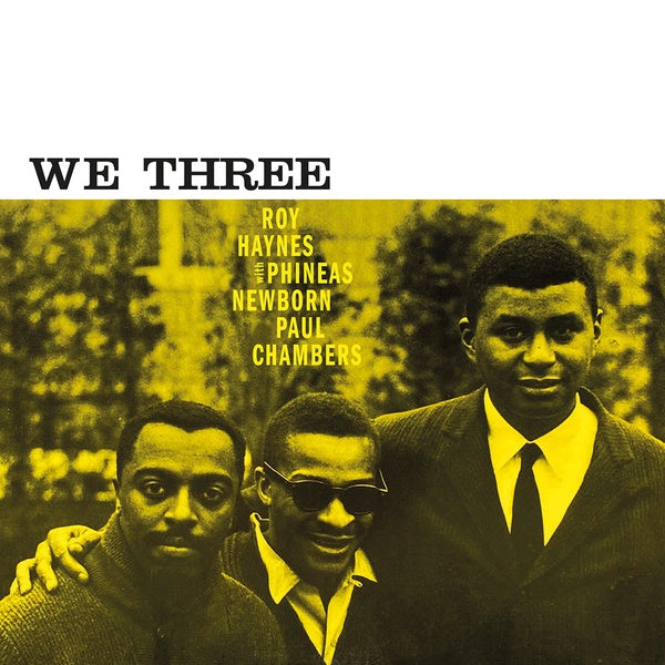Roy Haynes/Phineas Newborn/Paul Chambers We Three