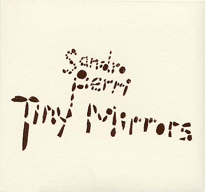 SANDRO PERRI Tiny Mirrors