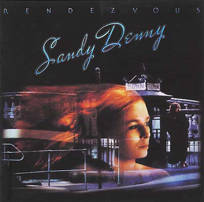 Sandy Denny Rendezvous