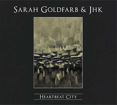 SARAH GOLDFARB & JHK Heartbeat City