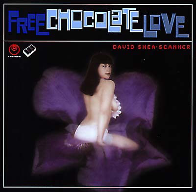 SCANNER/DAVID SHEA Free Chocolate Love