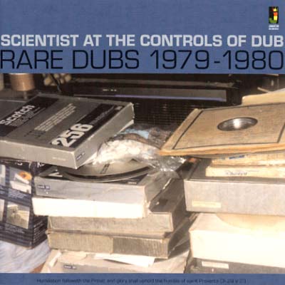 SCIENTIST At The Controls Of Dub: Rare Dubs 1979-1980