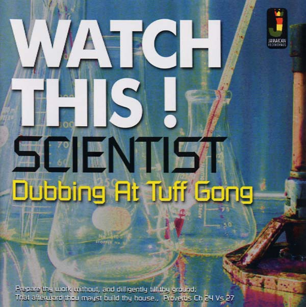SCIENTIST Watch This! Dubbing at Tuff Gong