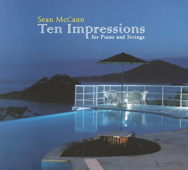 SEAN MCCANN Ten Impressions for Piano and Strings