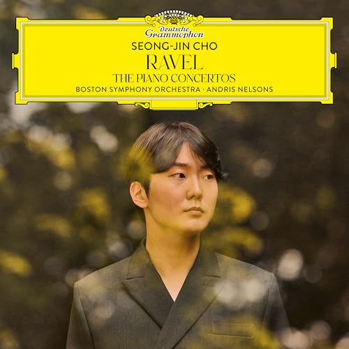 Seong-Jin Cho/Andris Nelsons/Boston Symphony Orche Ravel: The Piano Concertos