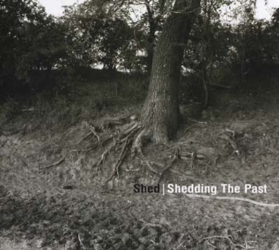 SHED Shedding The Past