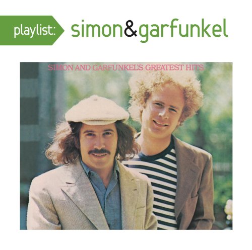 Simon & Garfunkel Playlist: Simon And Garfunkel'S Greatest Hits
