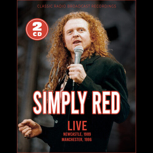 Simply Red Live - Newcastle, 1999 / Manchester, 1996