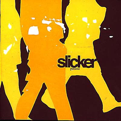SLICKER The Latest