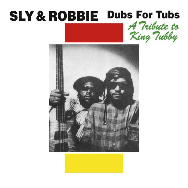 SLY & ROBBIE Dubs For Tubs: A Tribute To King Tubby
