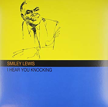 Smiley Lewis I Hear You Knocking