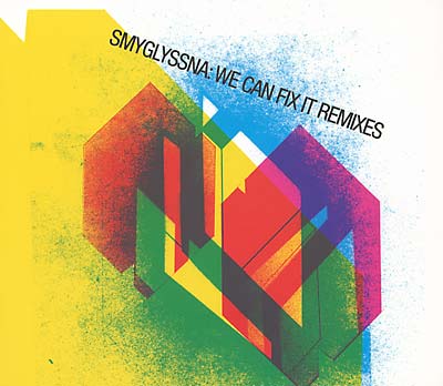 SMYGLYSSNA We Can Fix It Remixes
