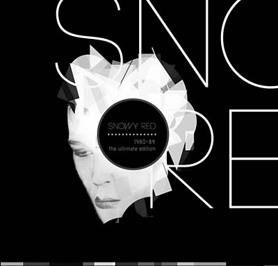 Snowy Red The Ultimate Edition 1980-1984