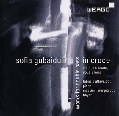 SOFIA GUBAIDULINA In Croce - Works for Double Bass
