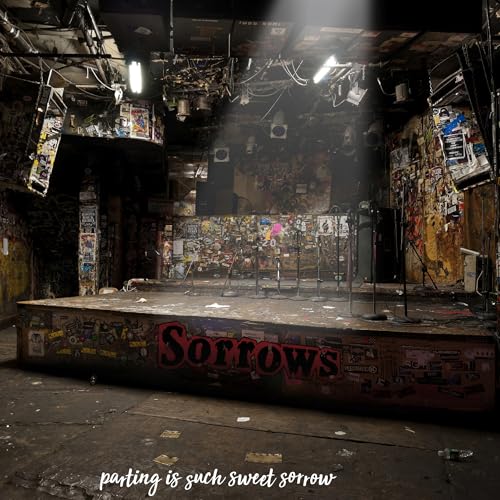 Sorrows Parting Is Such Sweet Sorrow