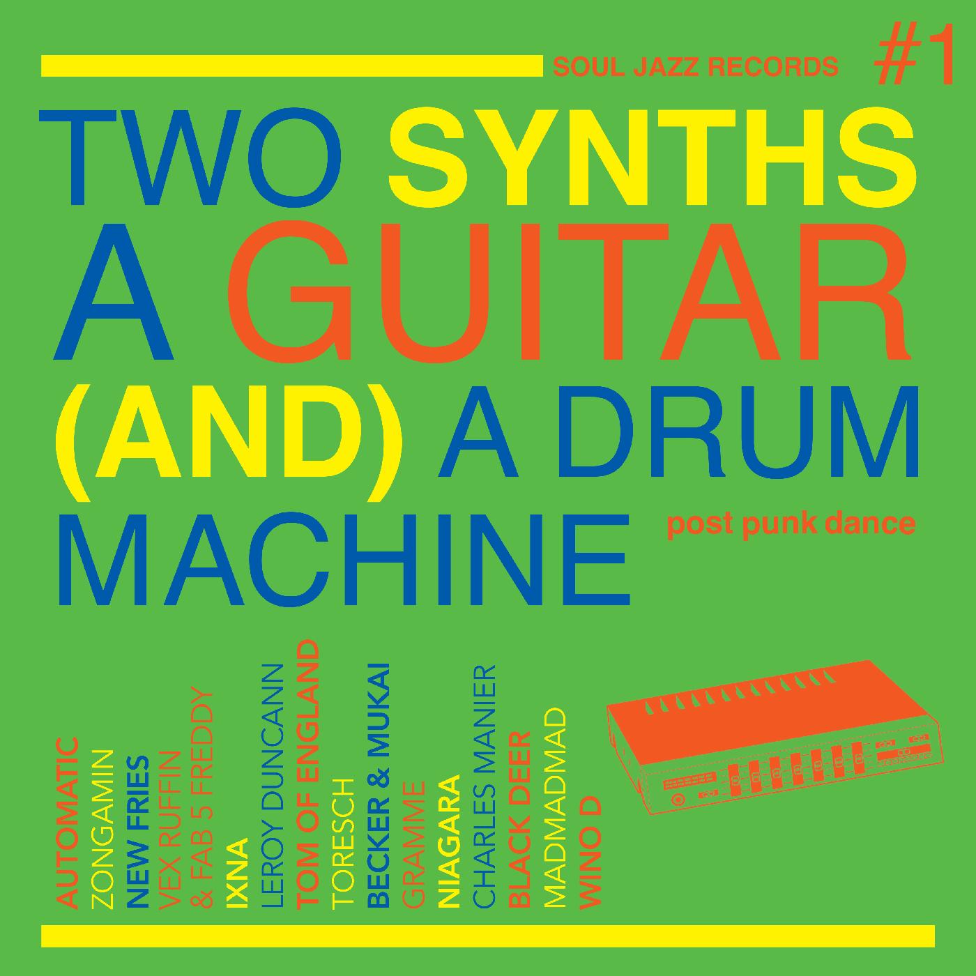 Soul Jazz Records Presents Two Synths, A Guitar (And) A Drum Machine – Post Punk Dance Vol.1