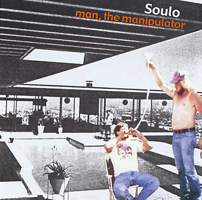 SOULO Man, The Manipulator
