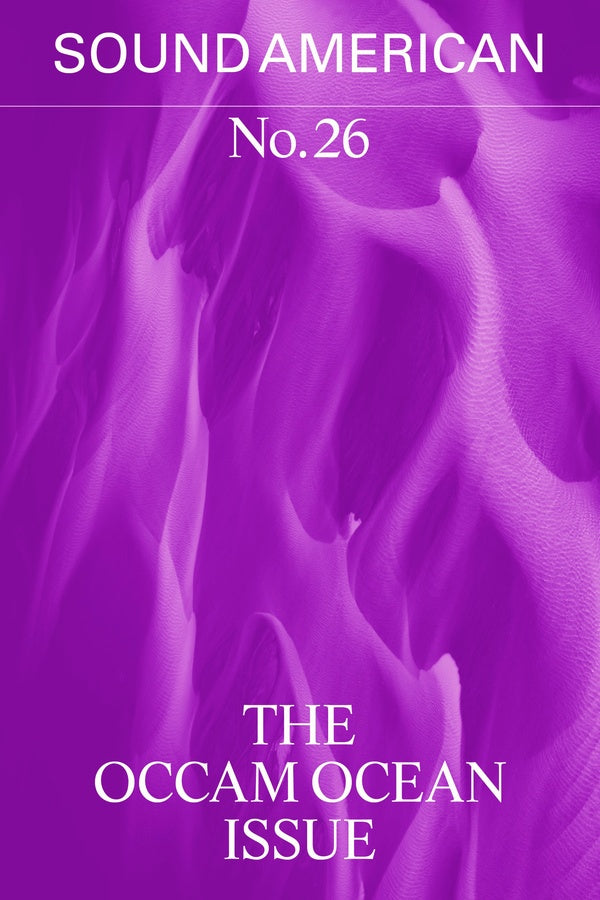 SOUND AMERICAN Sound American No. 26: The OCCAM Ocean Issue