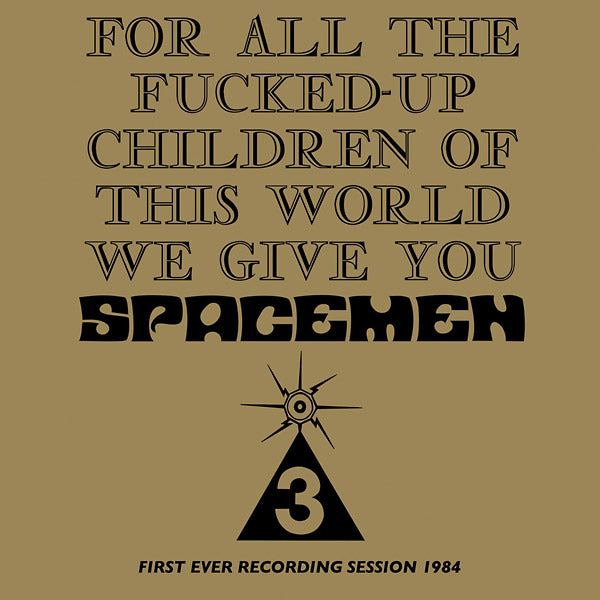 Spacemen 3 For All The Fucked-Up Children Of This World