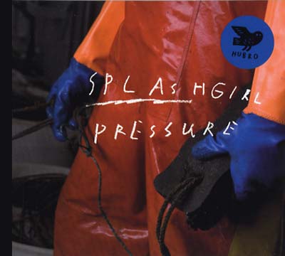 SPLASHGIRL Pressure
