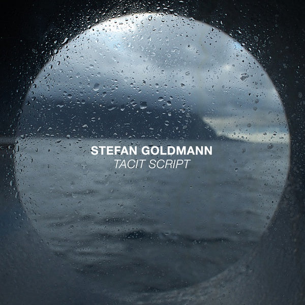 STEFAN GOLDMANN Tacit Script
