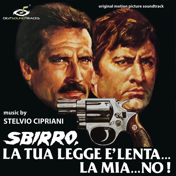 Stelvio Cipriani Sbirro, La Tua Legge E' Lenta... La Mia No!