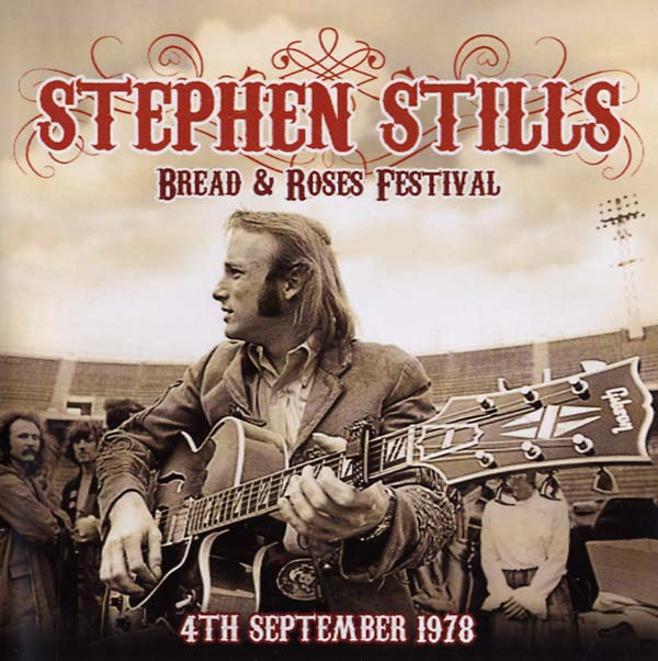 Stephen Stills Bread & Roses Festival, 4th September 1978
