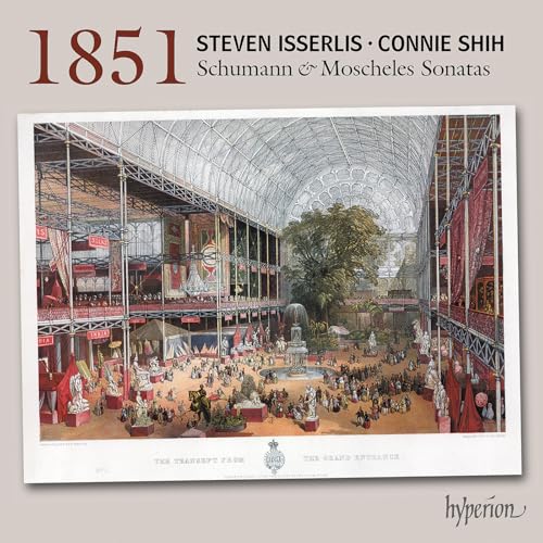 Steven Isserlis Schumann & Moscheles: 1851 Cello Sonatas