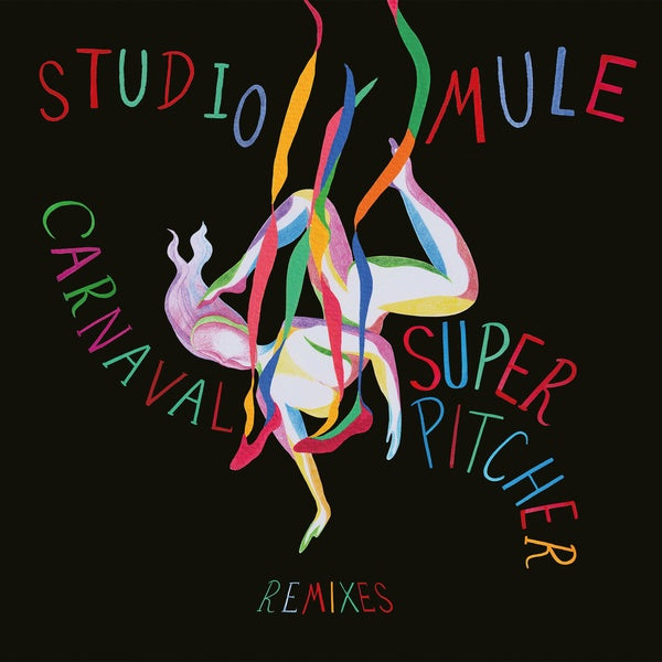 STUDIO MULE Carnaval Superpitcher Remixes