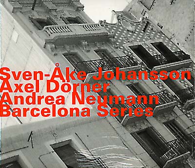 SVEN-AKE JOHANSSON, AXEL DORNER, ANDREA NEUMANN Barcelona Series