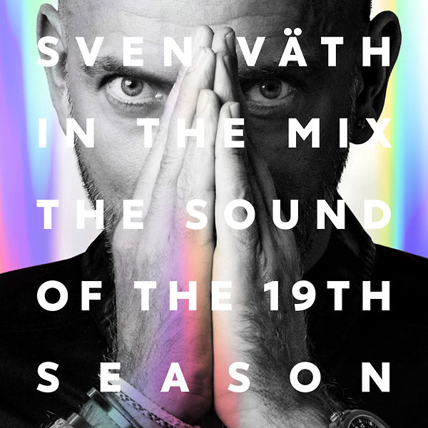 SVEN VATH In the Mix: The Sound of the 19th Season